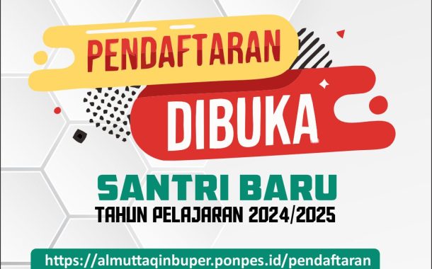 Pembukaan Pendaftaran Santri Baru Gelombang I - Periode 15 Januari - 10 Maret 2024